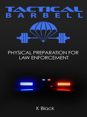 cover image of Tactical Barbell: Physical Preparation for Law Enforcement